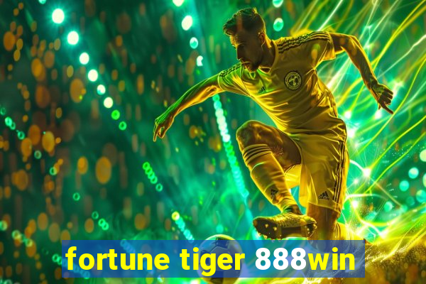 fortune tiger 888win